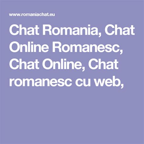 chat romanesc cu web|Chat online romanesc, Chat online, Chat Romania, Chat cu。